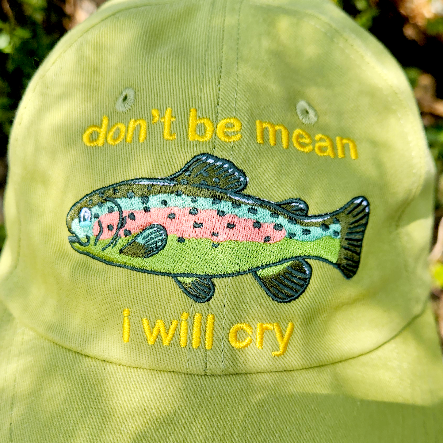 Don't Be Mean I'll Cry Rainbow Trout - Embroidered Dad Hat