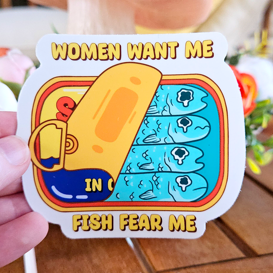 Women Want Me Fish Fear Me Sardines - Mushroom Mail Sticker Design!