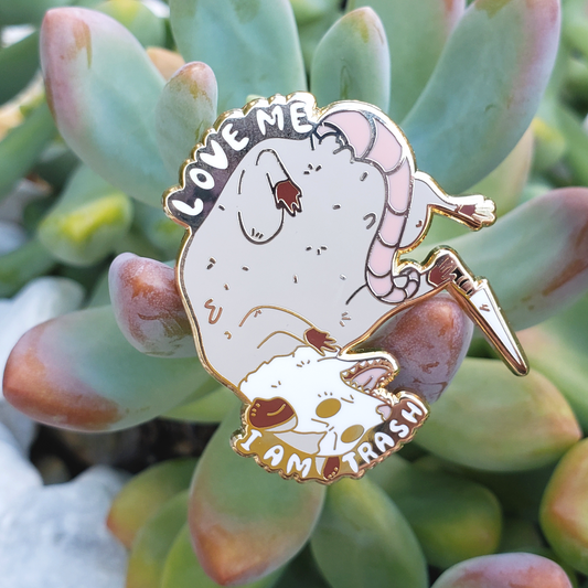 Opossum " Love Me I am Trash" Trash Critter - Hard Enamel Pin