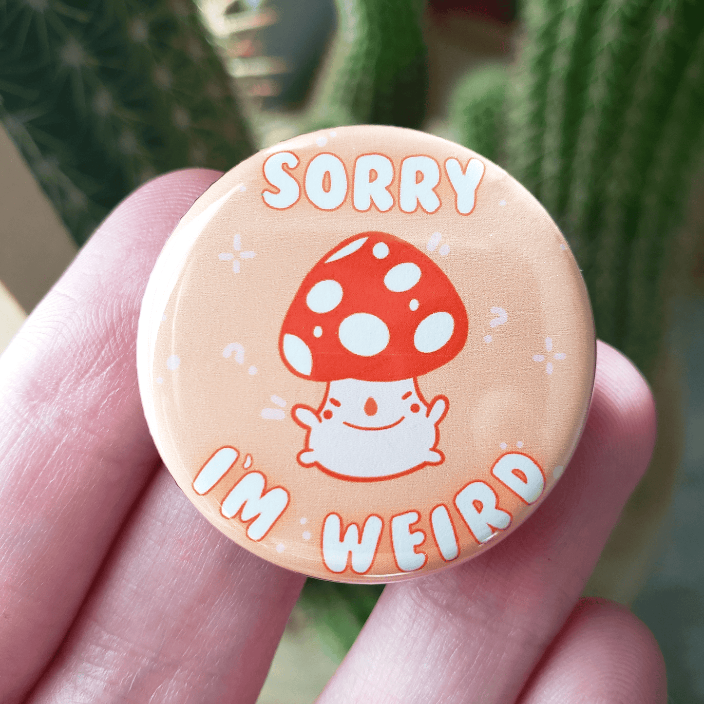 Sorry I'm Weird Button